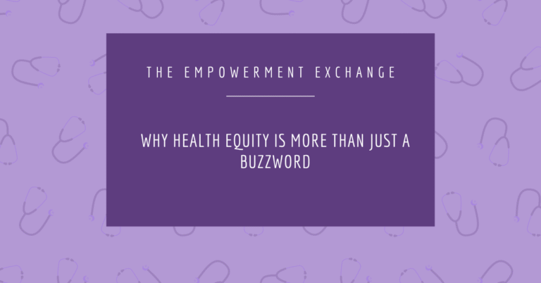 Why Health Equity is More Than Just a Buzzword