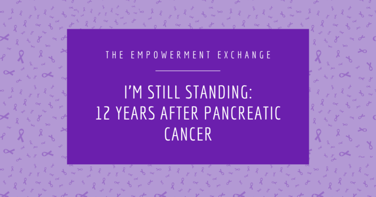 I'm Still Standing: 12 Years After Pancreatic Cancer